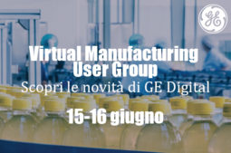 In arrivo il 15-16 giugno la Virtual Manufacturing User Group: scopri le novità di GE Digital