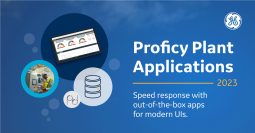 Proficy Plant Applications 2023 aiuta i produttori a ridurre i tempi di inattività e a migliorare le prestazioni degli operatori per una maggiore efficienza e qualità